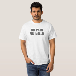 No pain no gain motivational slogan tee