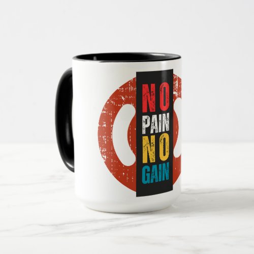 No pain no gain mug