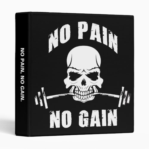 No Pain No Gain _ Skull and Barbell _ Motivational 3 Ring Binder