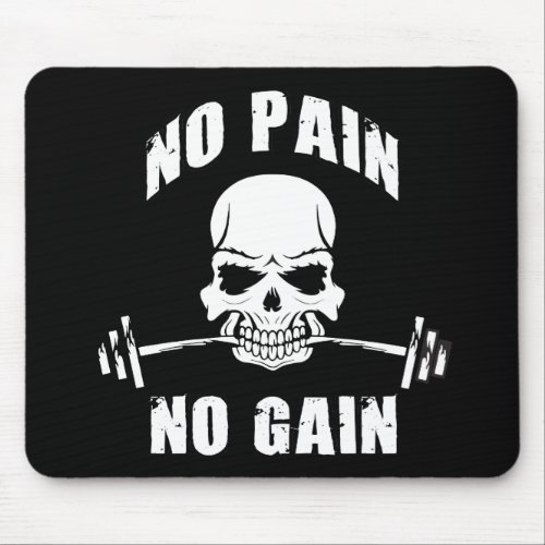 No Pain No Gain _ Skull and Barbell _ Motivational Mouse Pad