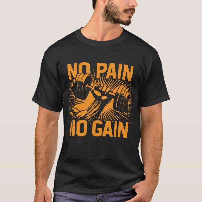 No Pain, No Gain T-Shirt (Front)