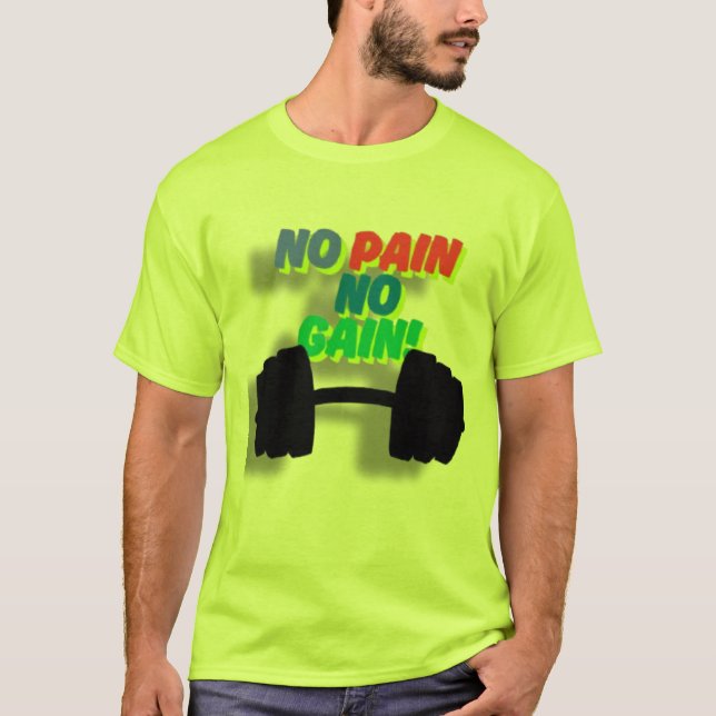 no pain no gain T-Shirt (Front)