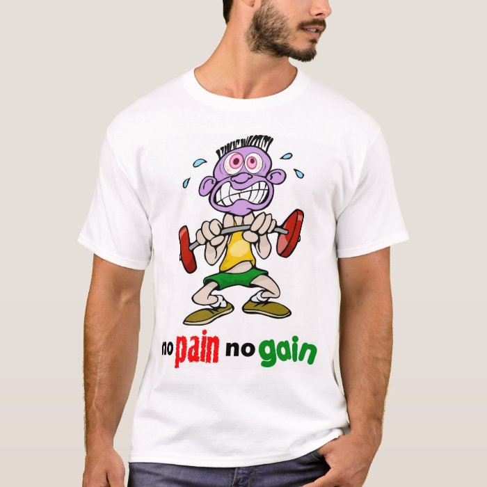 t shirt no pain no gain