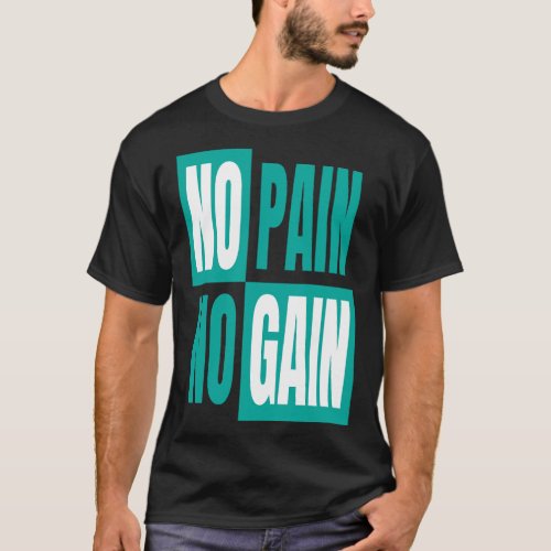 No Pain No Gain t_shirt design