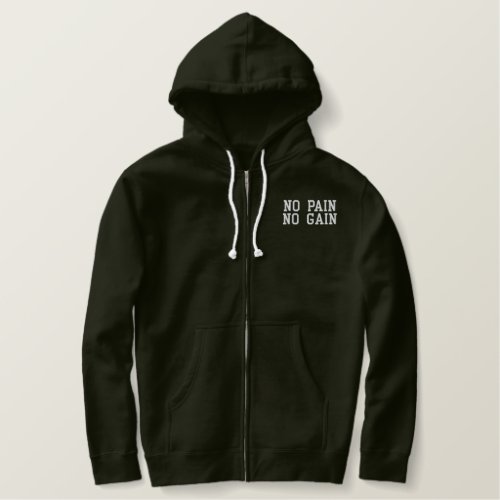 No Pain No Gain Zippered Hooded Sweatshirt