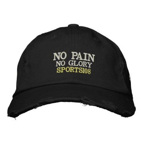 No Pain No Glory _ Sports108 Embroidered Baseball Cap
