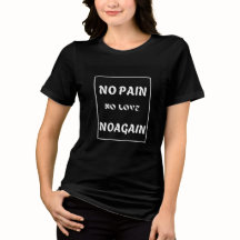 NO pain, No love, Not again