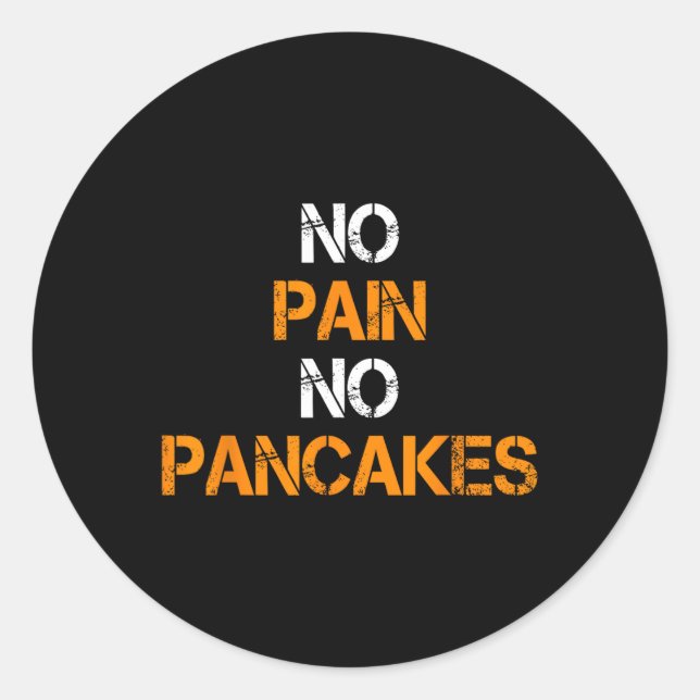 No Pain No Pancakes Gym Workout Fitness Powerlifti Classic Round Sticker (Front)