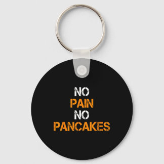 No Pain No Pancakes Gym Workout Fitness Powerlifti Keychain