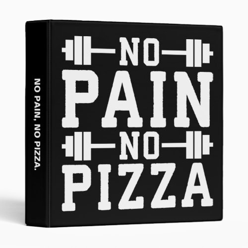 No Pain No Pizza _ Carbs _ Funny Workout Novelty Binder