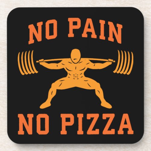 No Pain No Pizza _ Carbs _ Funny Workout Novelty Drink Coaster