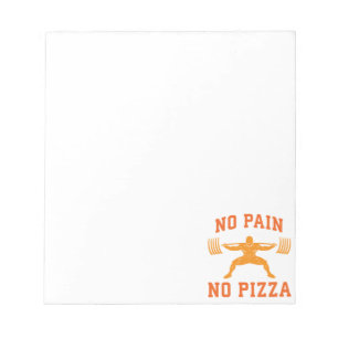 No Pain, No Pizza - Carbs - Funny Workout Novelty Notepad