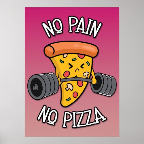 No Pain No Pizza _ Workout Motivational Poster