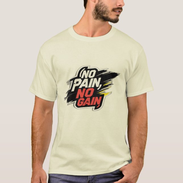 no pain on gain T-Shirt (Front)
