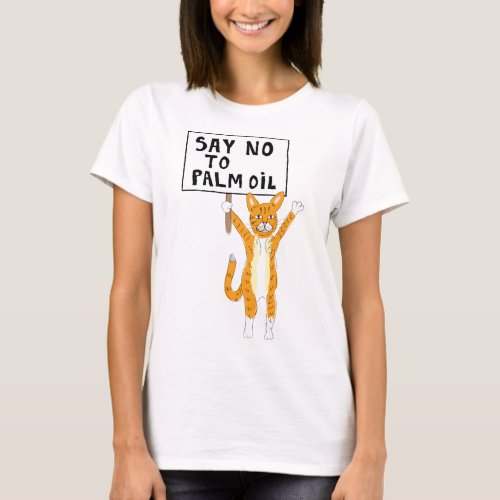 No Palm Oil Climate Change cat protestor T_Shirt
