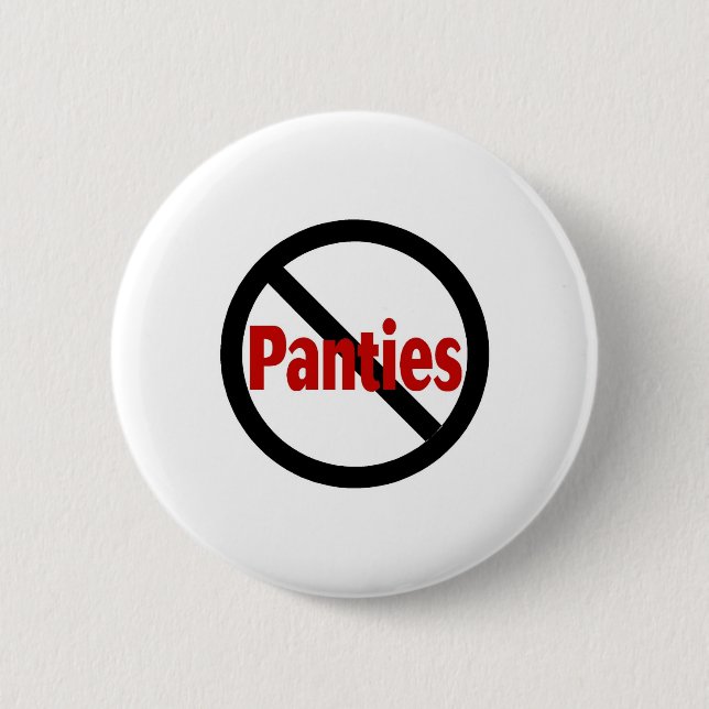 No Panties Pinback Button (Front)