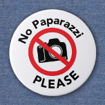 No Paparazzi Please - No Photos Button at Zazzle