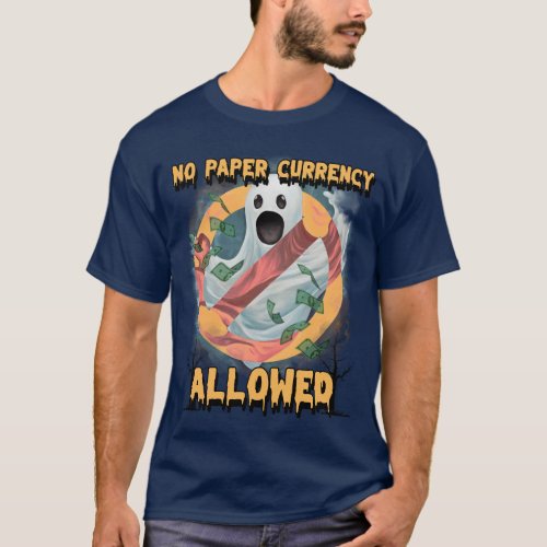 No Paper Currency Ghost T_Shirt
