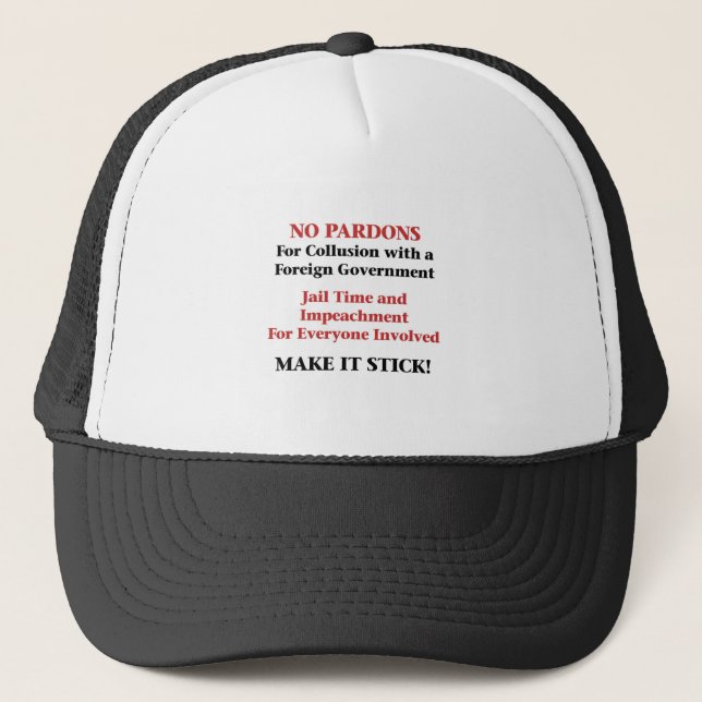 No Pardons for Collusion! Trucker Hat (Front)