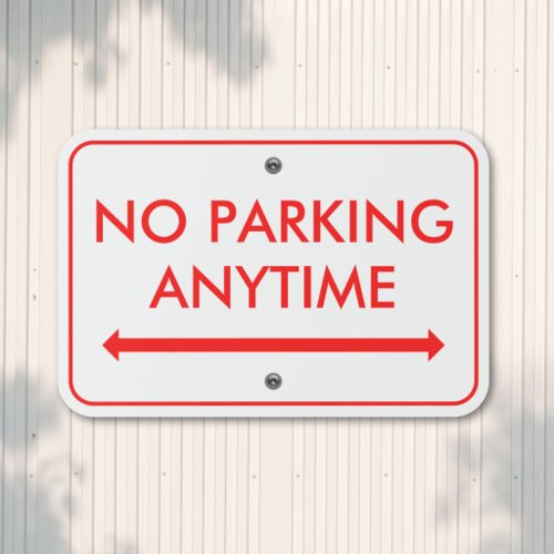 No Parking Anytime Custom Text White Red Outdoor Metal Sign