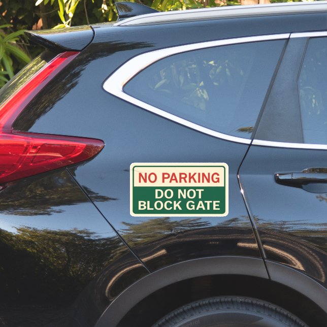 No Parking Do Not Block Gate Sign  Sticker (Car Side)