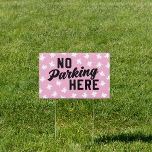 No Parking Here Sign