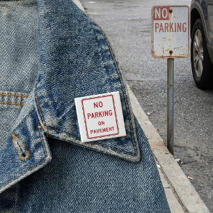 No Parking on Pavement Traffic Warning Sign  Button