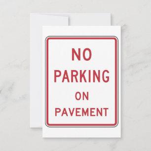 No Parking on Pavement Traffic Warning Sign  Invitation