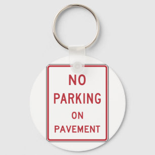 No Parking on Pavement Traffic Warning Sign Keychain