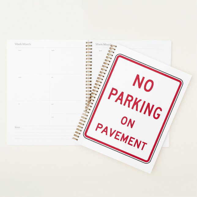 No Parking on Pavement Traffic Warning Sign  Planner (Creator Uploaded)