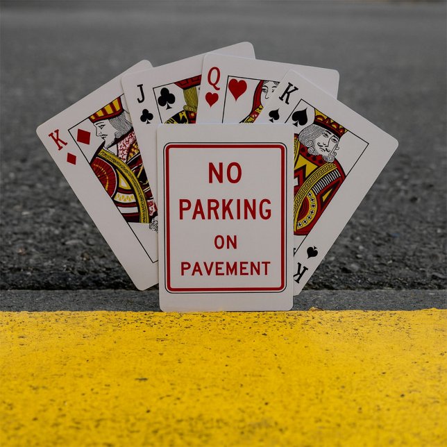 No Parking on Pavement Traffic Warning Sign  Poker Cards (Creator Uploaded)