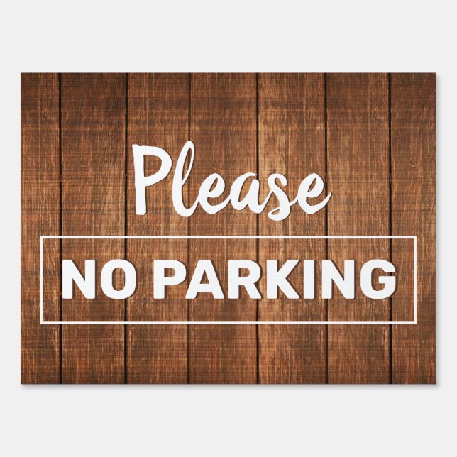 No Parking Please Wood Yard Sign with H Frame (Front)