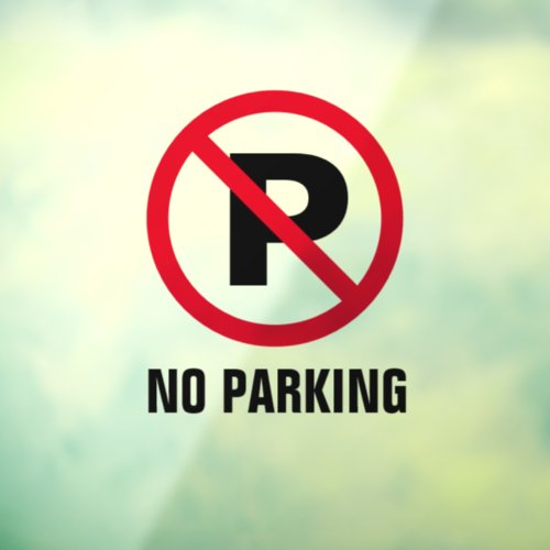 No parking red P sign transparent window cling