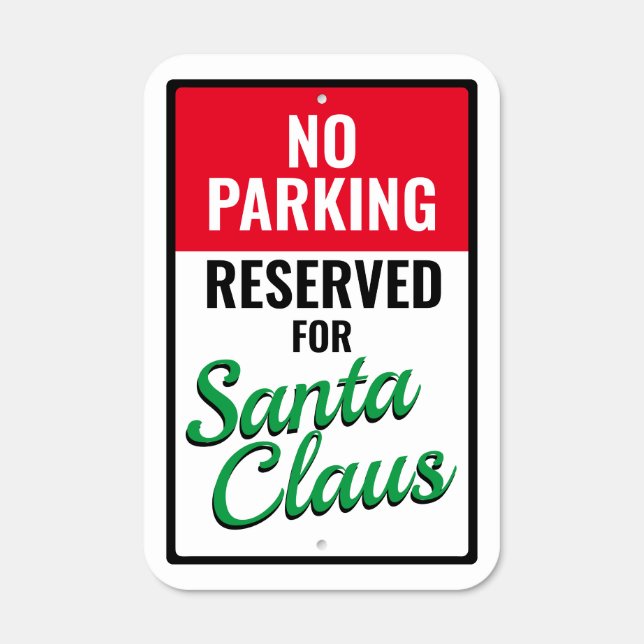 No Parking Reserved for Santa Metal Parking Sign (Front)