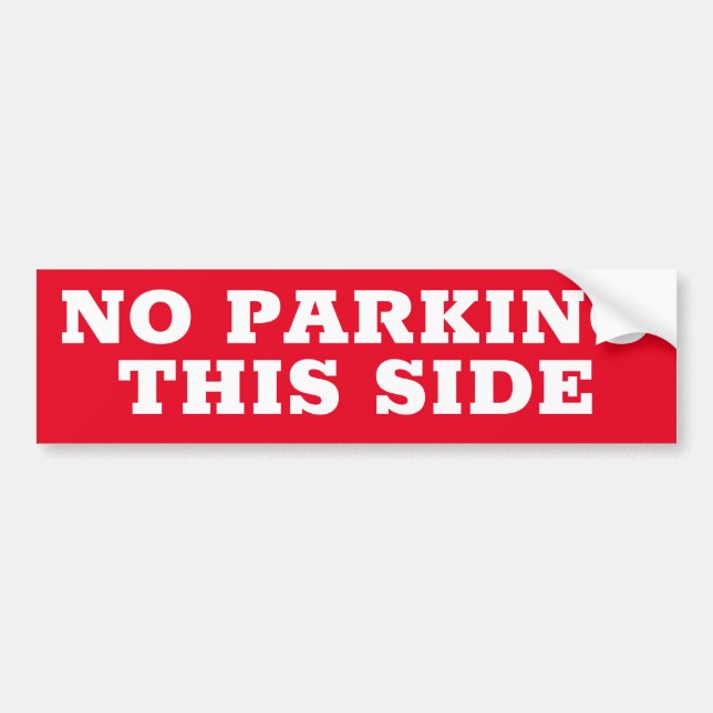 NO PARKING THIS SIDE sign/sticker Bumper Sticker (Front)