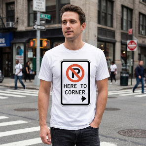 No Parking To Corner Mens T-Shirt