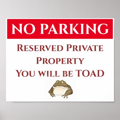 NO PARKING TOAD Sign add or edit text Poster