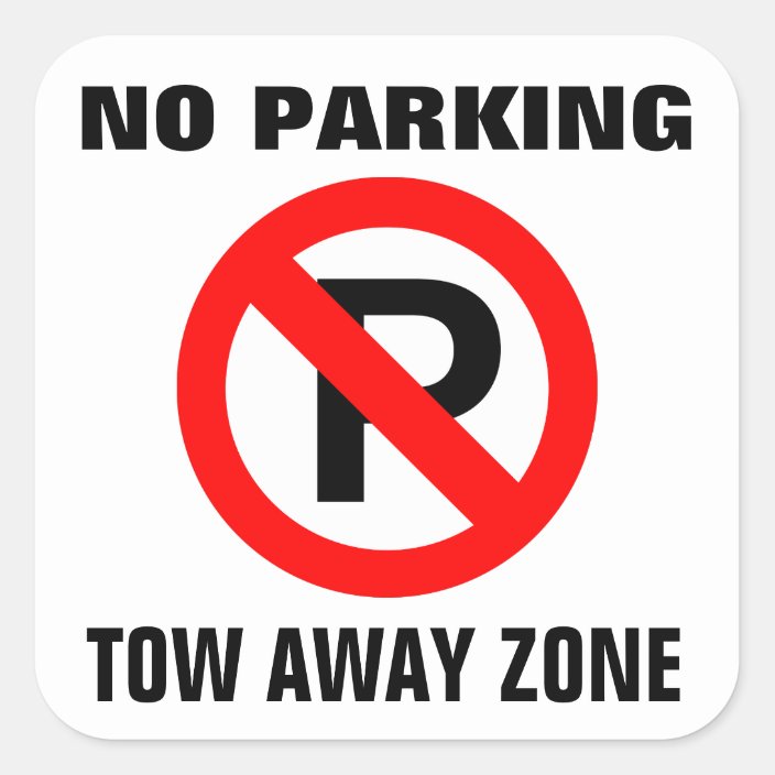 No Parking Tow Away Zone Sign Square Sticker Zazzle Com