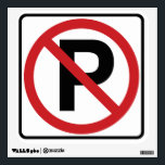 No Parking Wall Graphic<br><div class="desc">Classic no parking sign.</div>