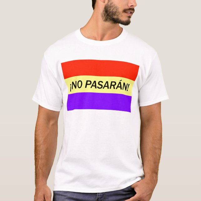 ¡No pasarán! T-Shirt (Front)