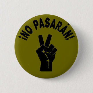 No Pasaran - They Shall Not Pass Peaceful Protest Pinback Button