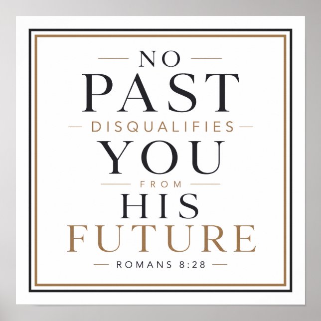 No Past Disqualifies You from His Future Quote Poster (Front)
