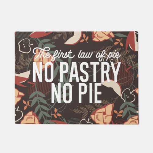 No Pastry No Pie Quote Doormat