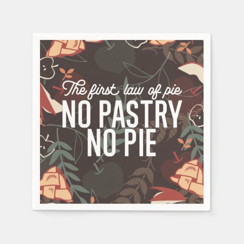 No Pastry No Pie Quote Napkins