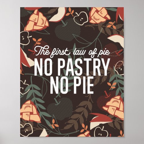 No Pastry No Pie Quote Poster