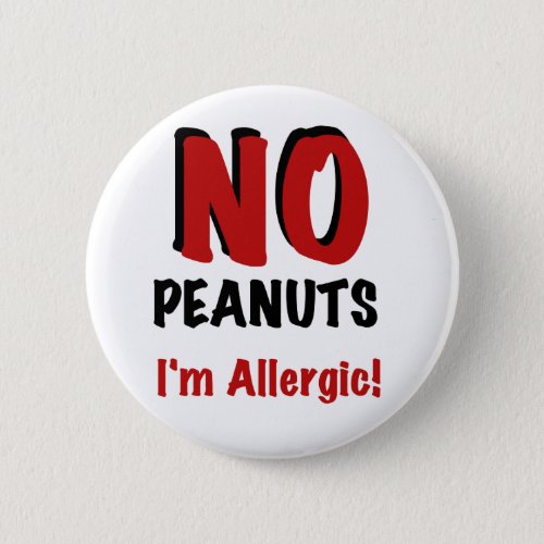 NO Peanuts Im Allergic Button