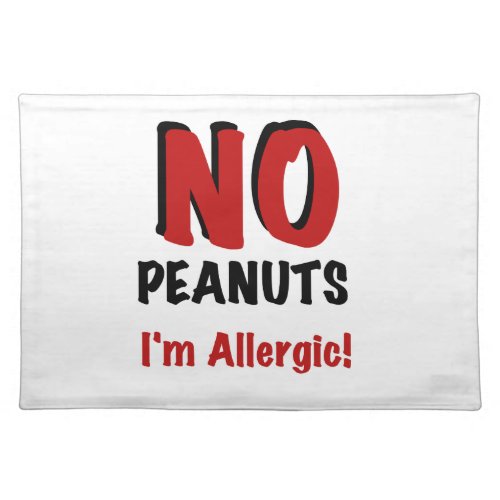 NO Peanuts Im Allergic Placemat