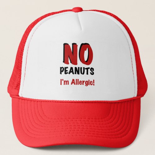 NO Peanuts Im Allergic Trucker Hat