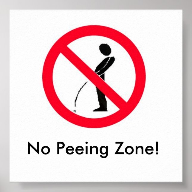 No Peeing Zone Poster (Front)