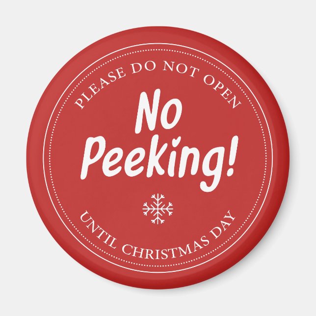No Peeking! - Please Do Not Open Until Christmas  Magnet (Front)
